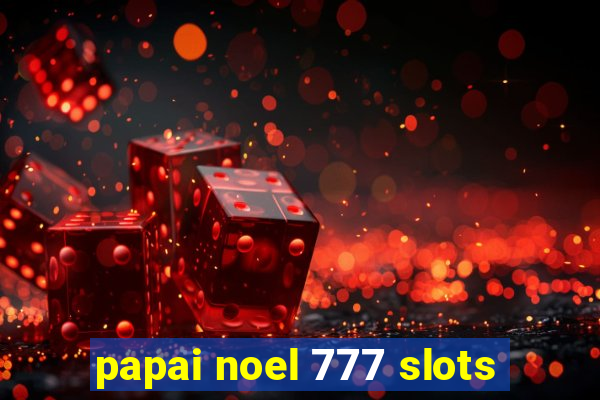 papai noel 777 slots